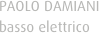 PAOLO DAMIANIbasso elettrico