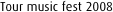 Tour music fest 2008